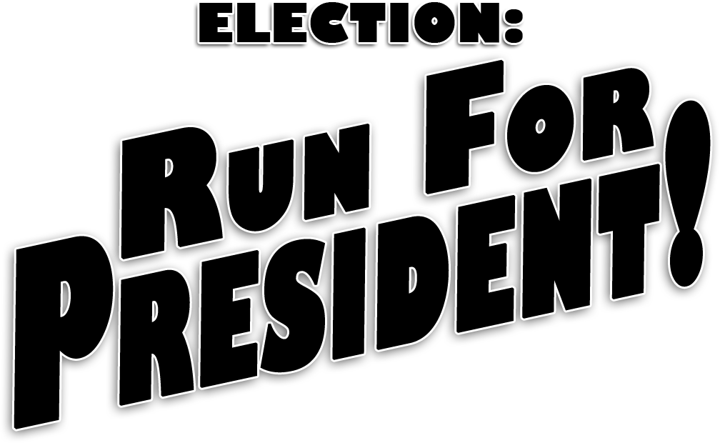 Election: Run For President